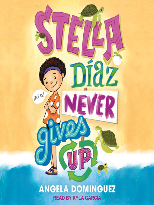 Title details for Stella Díaz Never Gives Up by Angela Dominguez - Available